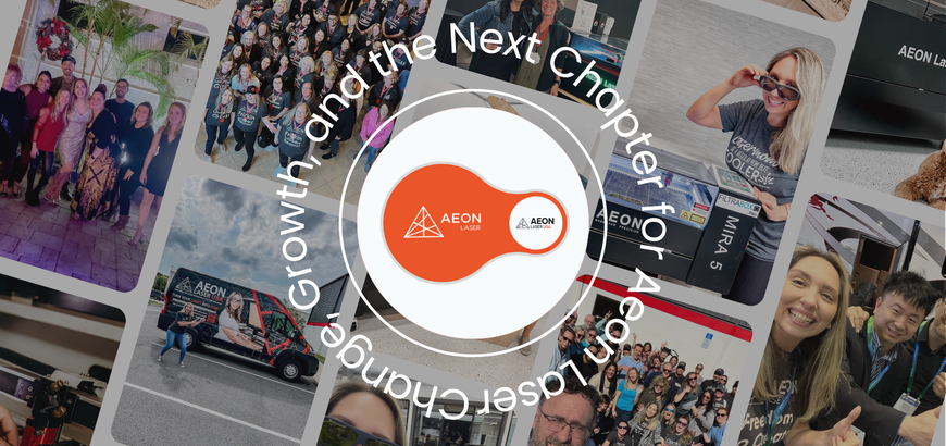 Change, Growth, and the Next Chapter for Aeon Laser